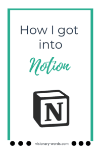 How I got into Notion